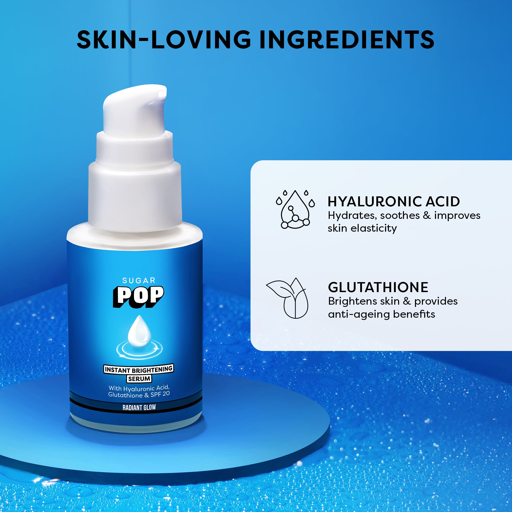 SUGAR POP Instant Brightening Serum with Hyaluronic Acid, Glutathione & SPF 20